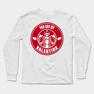 You Are My Valetine Long Sleeve T-Shirt